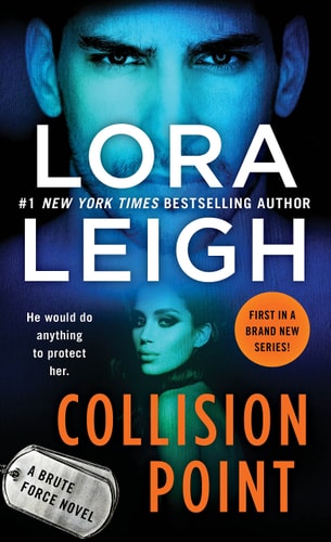 Collision Point A Brute Force Novel — Lora Leigh