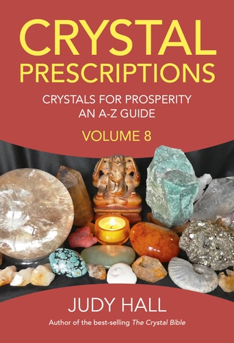 Crystal Prescriptions Crystals for Prosperity – An A-Z Guide — Judy Hall