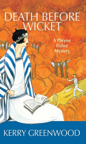 Death Before Wicket A Phryne Fisher Mystery — Kerry Greenwood
