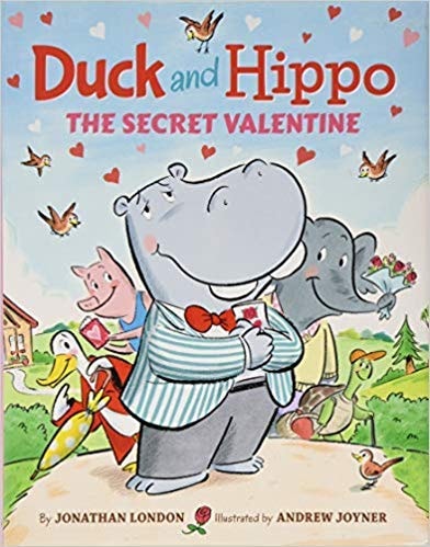 Duck and Hippo: The Secret Valentine — Jonathan London