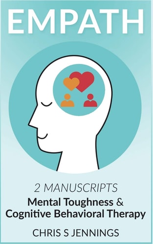 Empath 2 Manuscripts Mental Toughness and Cognitive Behavioral Therapy — Chris S Jennings