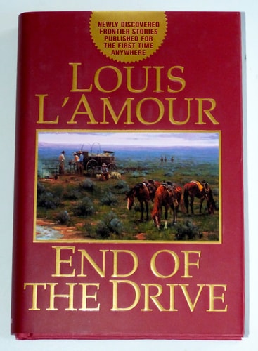 End of the Drive — Louis L’Amour