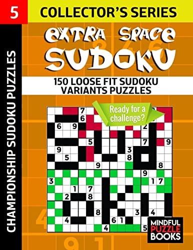 Extra Space Sudoku 150 Loose Fit Sudoku Variants Puzzles — Mindful Puzzle Books