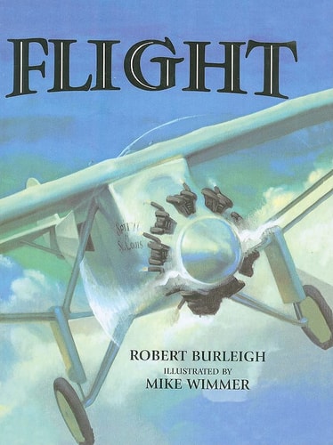 Flight The Journey of Charles Lindbergh — Robert Burleigh