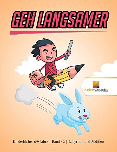 Geh langsamer Kinderbücher 6-9 Jahre Band – 2 Labyrinth und Addition — Activity Crusades