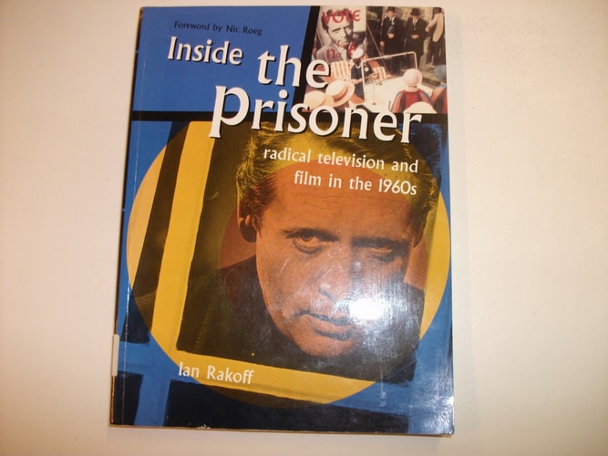 Inside the Prisoner: Radical Television and Film in the 1960s — Ian Rakoff