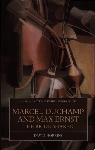 Marcel Duchamp and Max Ernst The Bride Shared — David Hopkins