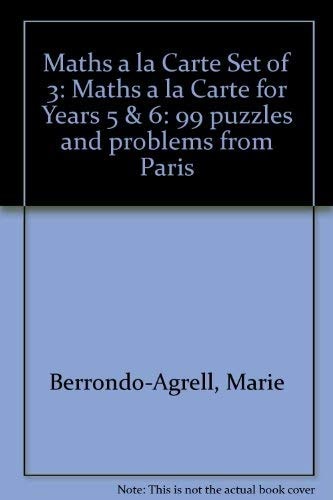 Maths a la Carte for Years 5 And 6 99 Puzzles and Problems from Paris — Marie Berrondo-Agrell