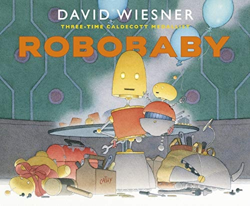 Robobaby — David Wiesner
