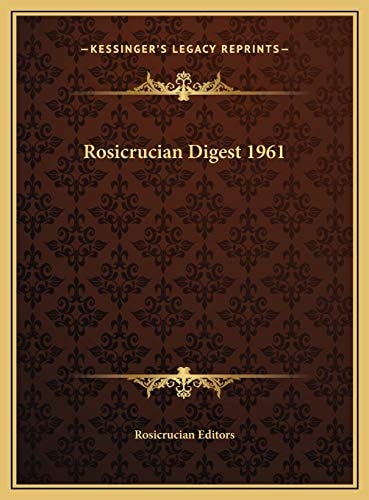 Rosicrucian Digest 1961 — Rosicrucian Editors