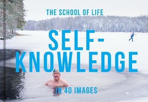 Self-Knowledge in 40 Images The Art of Self-Understanding — The School Of Life