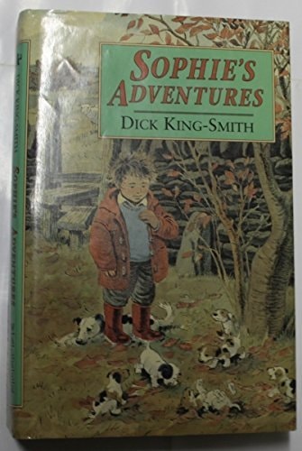 Sophie’s Adventures — Dick King-Smith
