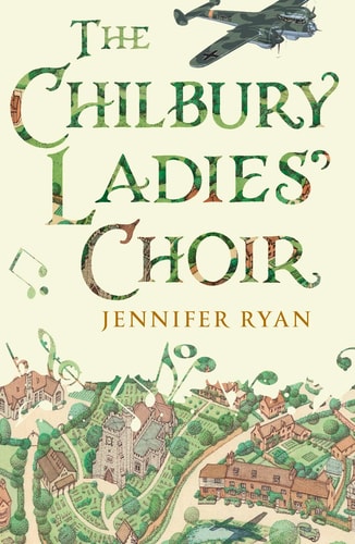 The Chilbury Ladies’ Choir — Jennifer Ryan