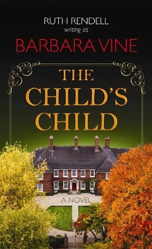 The Child’s Child — Barbara Vine