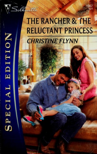 The Rancher & the Reluctant Princess — Christine Flynn