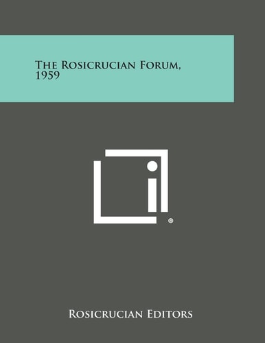 The Rosicrucian Forum, 1959 — Rosicrucian Editors