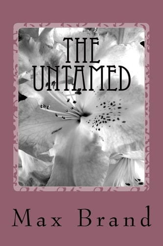 The Untamed — Max Brand