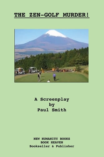 The Zen-Golf Murder! a Screenplay — Paul Smith