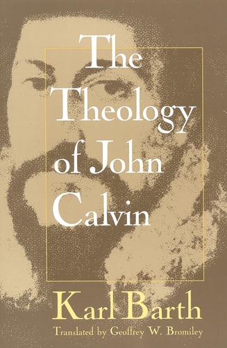 Theology of John Calvin — Karl Barth