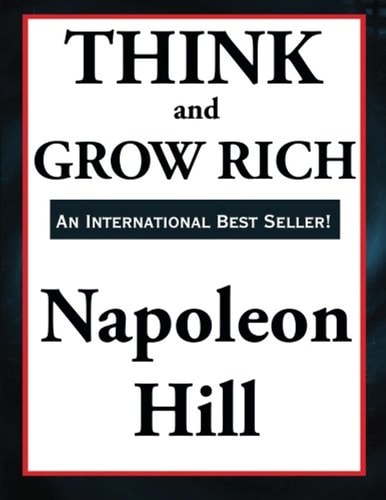 Think and Grow Rich — Napoleon Hill