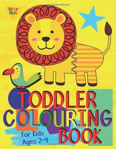 Toddler Colouring Book For Kids Ages 2-4: Toddler learning activities. Arts and crafts for kids. Letters (Alphabet or ABC) numbers counting shapes and … (UK Edition) (Silly Bear Colouring Books) — Silly Bear