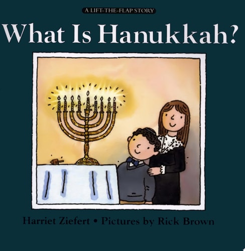 What Is Hannukah? — Harriet Ziefert