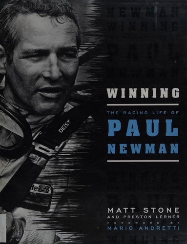 Winning The Racing Life of Paul Newman — Matt Stone