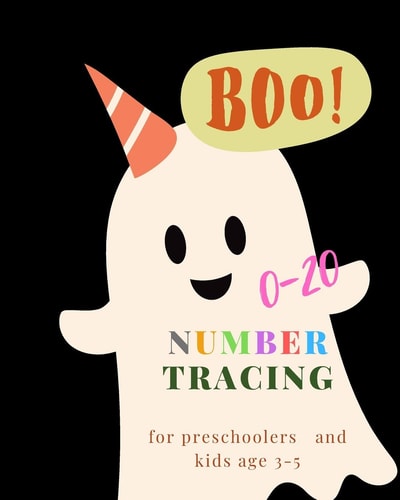 0-20 Number Tracing for Preschoolers and Kids Ages 3-5 Book for Kindergarten. 100 Pages, Size 8X10 Inches . Tracing Game and Coloring Pages . Lots of Fun Learning Numbers in Halloween Theme Work Book. Little Ghost, Boo — J&j Happy Kids and Kindergart Publisher