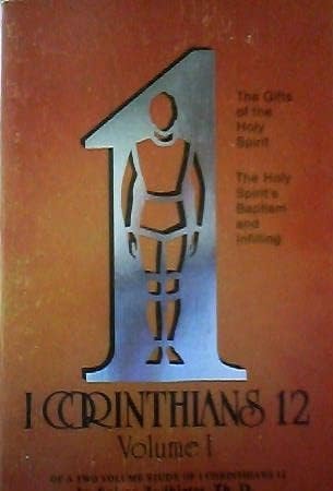 1 Corinthians 12: — Spiros Zodhiates