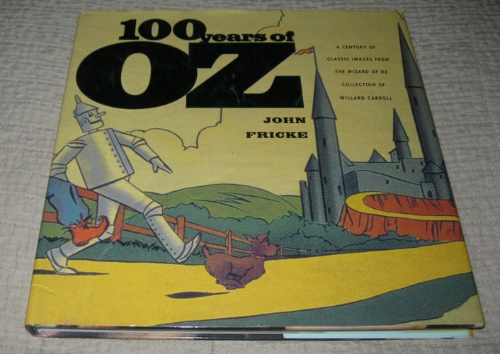 100 Years of Oz: A Century of Classic Images — Willard Carroll