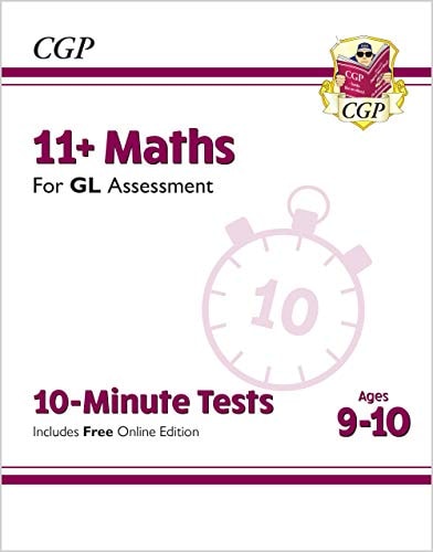 11+ GL 10-Minute Tests: Maths – Ages 9-10 (with Online Edition) — Cgp Books