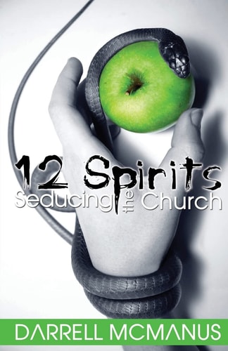 12 Spirits Seducing the Church — Darrell McManus