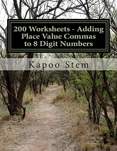 200 Worksheets – Adding Place Value Commas to 8 Digit Numbers Math Practice Workbook — Kapoo Stem