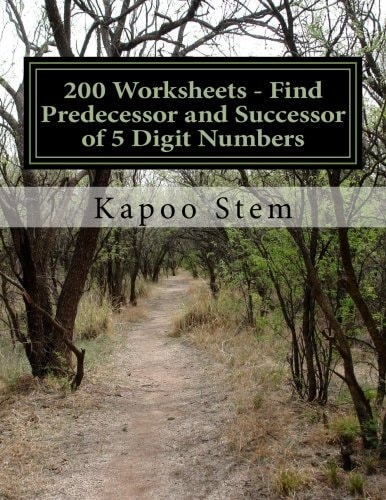 200 Worksheets – Find Predecessor and Successor of 5 Digit Numbers Math Practice Workbook — Kapoo Stem