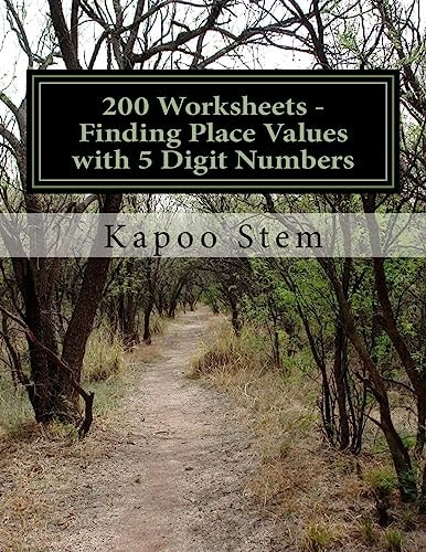200 Worksheets – Finding Place Values with 5 Digit Numbers Math Practice Workbook — Kapoo Stem