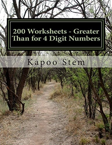 200 Worksheets – Greater Than for 4 Digit Numbers Math Practice Workbook — Kapoo Stem