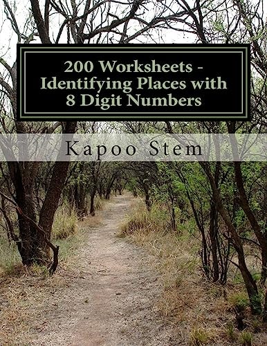 200 Worksheets – Identifying Places with 8 Digit Numbers Math Practice Workbook — Kapoo Stem