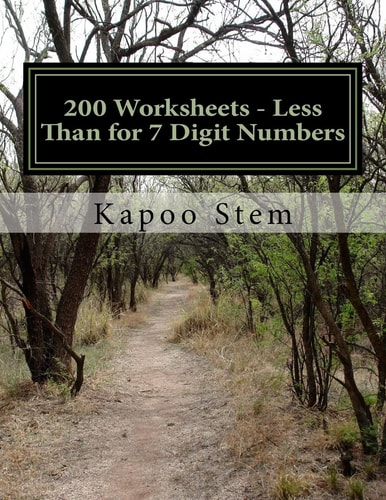 200 Worksheets – Less Than for 7 Digit Numbers Math Practice Workbook — Kapoo Stem