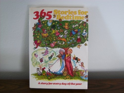 365 Stories for Bedtime – A Story For Everyday Of The Year — Unknown