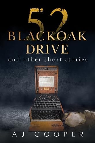 52 Blackoak Drive and Other Short Stories — AJ Cooper