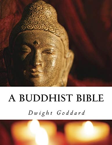 A Buddhist Bible — Dwight Goddard