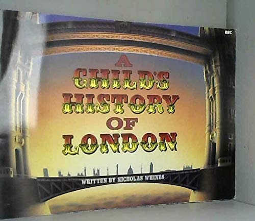 A Child’s History of London — Nicholas Whines