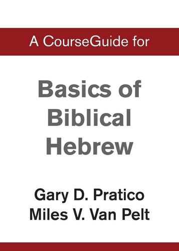 A CourseGuide for Basics of Biblical Hebrew — Zondervan