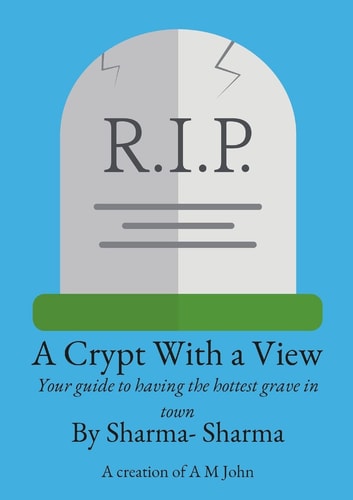A Crypt With a View Your Guide to Having the Hottest Grave in Town — Am John