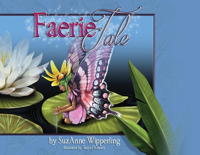 A Faerie Tale — Suz Anne Wipperling