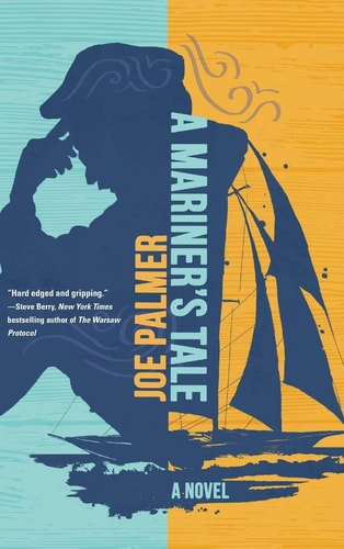 A Mariner’s Tale — Joe Palmer