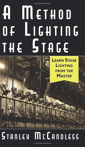 A Method of Lighting the Stage — Stanley McCandless