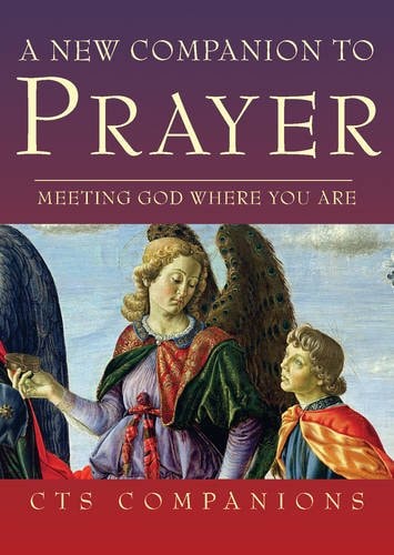 A New Companion to Prayer Meeting God Where You Are — Celia Wolf-Devine