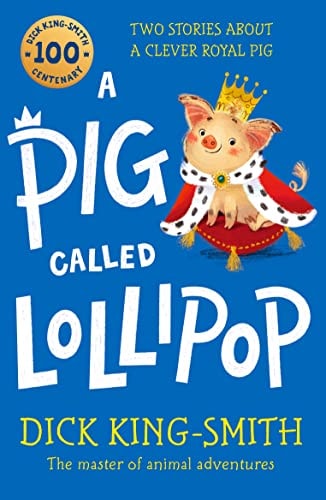 A Pig Called Lollipop — Dick King-Smith