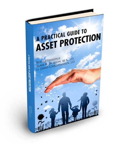 A Practical Guide to Asset Protection — Bud Lethbridge